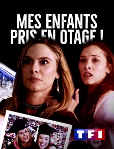 TF1 - Mes enfants pris en otage !