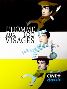 CINE+ Classic - Il mattatore : l'homme aux cent visages