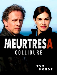 TV5MONDE - Meurtres à Collioure