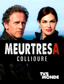 TV5MONDE - Meurtres à Collioure