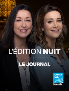 France 24 - L'édition nuit : le journal