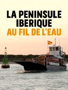 La péninsule ibérique au fil de l'eau