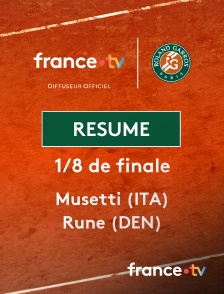 france.tv - Roland-Garros - 1/8 de finale : le résumé du match Musetti vs Rune en replay