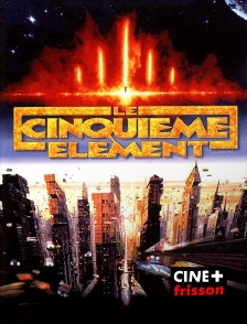 CINE+ Frisson - Le Cinquième Elément