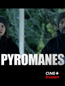 CINE+ Frisson - Pyromanes