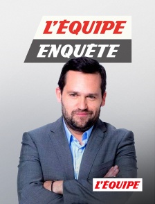 L'Equipe - L'Equipe enquête