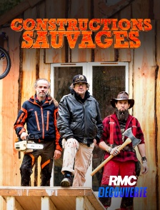 RMC Découverte - Constructions sauvages