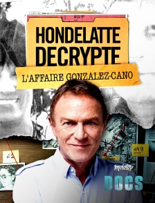 Hondelatte décrypte : L'affaire Gonzalez-Cano