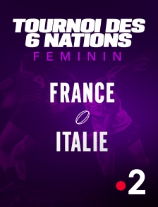 Rugby - Tournoi des Six Nations féminin : France / Italie