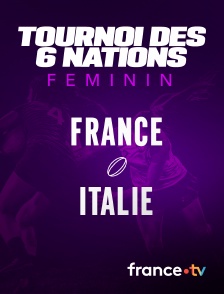 Rugby - Tournoi des Six Nations féminin : France / Italie