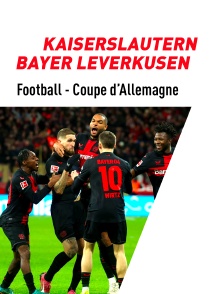 Football - Finale de Coupe d'Allemagne : Kaiserslautern / Bayer Leverkusen