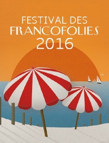 Festival des Francofolies 2016