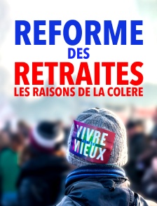 Réforme des retraites : Les raisons de la colère