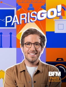 BFM Paris Île-de-France - Paris Go !