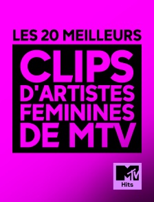 MTV Hits - Les 20 meilleurs clips d'artistes féminines de MTV
