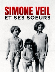 Simone Veil et ses soeurs