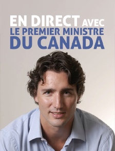 En direct avec le Premier ministre du Canada