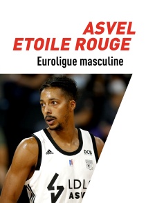 Basket-ball : Euroligue masculine - ASVEL Lyon-Villeurbanne /Etoile Rouge de Belgrade