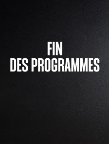 Fin des programmes