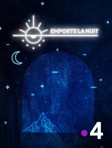 France 4 - Emporte la nuit