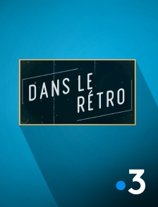 France 3 - Dans le rétro