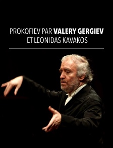 Prokofiev par Valery Gergiev et Leonidas Kavakos