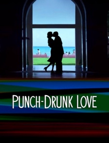 Punch-Drunk Love - Ivre d'amour