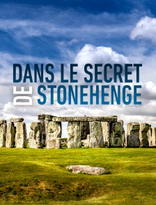 Dans le secret de Stonehenge