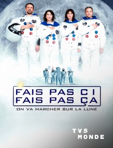 TV5MONDE - Fais pas ci, fais pas ça : On va marcher sur la Lune