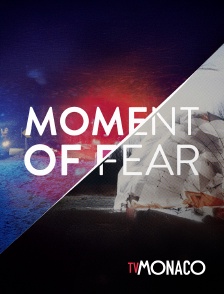 TV Monaco - Moment of Fear