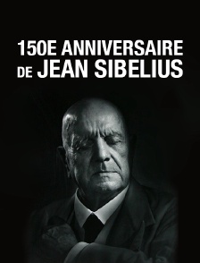 150e anniversaire de Jean Sibelius