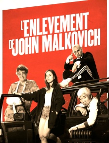 L'enlèvement de John Malkovich