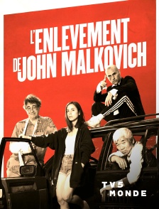 TV5MONDE - L'enlèvement de John Malkovich