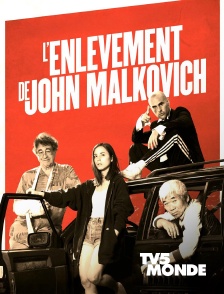 TV5MONDE - L'enlèvement de John Malkovich