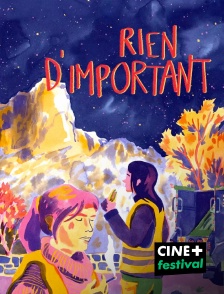 CINE+ Festival - Rien d'important