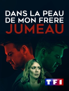 TF1 - Dans la peau de mon frère jumeau