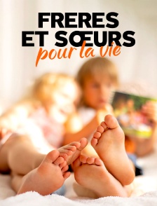 Frères et sœurs pour la vie