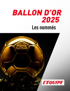 L'Equipe - Ballon d'or 2025 : les nommés