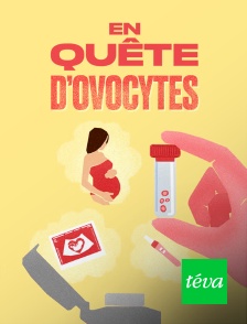 Téva - En quête d'ovocytes