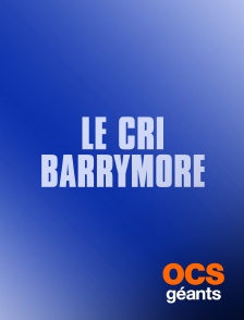 Le cri Barrymore