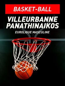 Basket-ball - Euroligue masculine : Lyon-Villeurbanne / Panathinaïkos