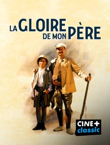 CINE+ Classic - La gloire de mon père