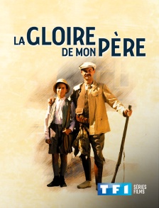 TF1 Séries Films - La gloire de mon père