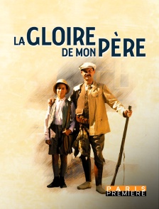 Paris Première - La gloire de mon père