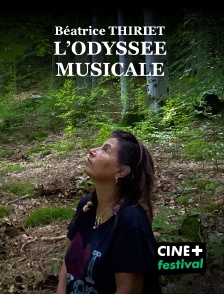 CINE+ Festival - Béatrice Thiriet, l'odyssée musicale