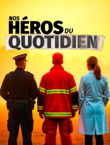 Nos héros du quotidien