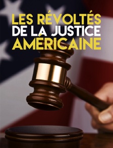 Les révoltés de la justice américaine