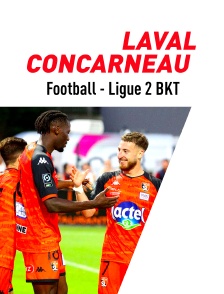 Football - Ligue 2 BKT : Laval / Concarneau