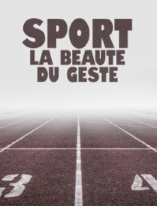 Sport, la beauté du geste
