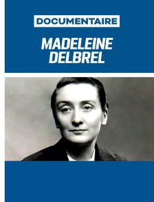Madeleine Delbrêl, l'amour à l'œuvre